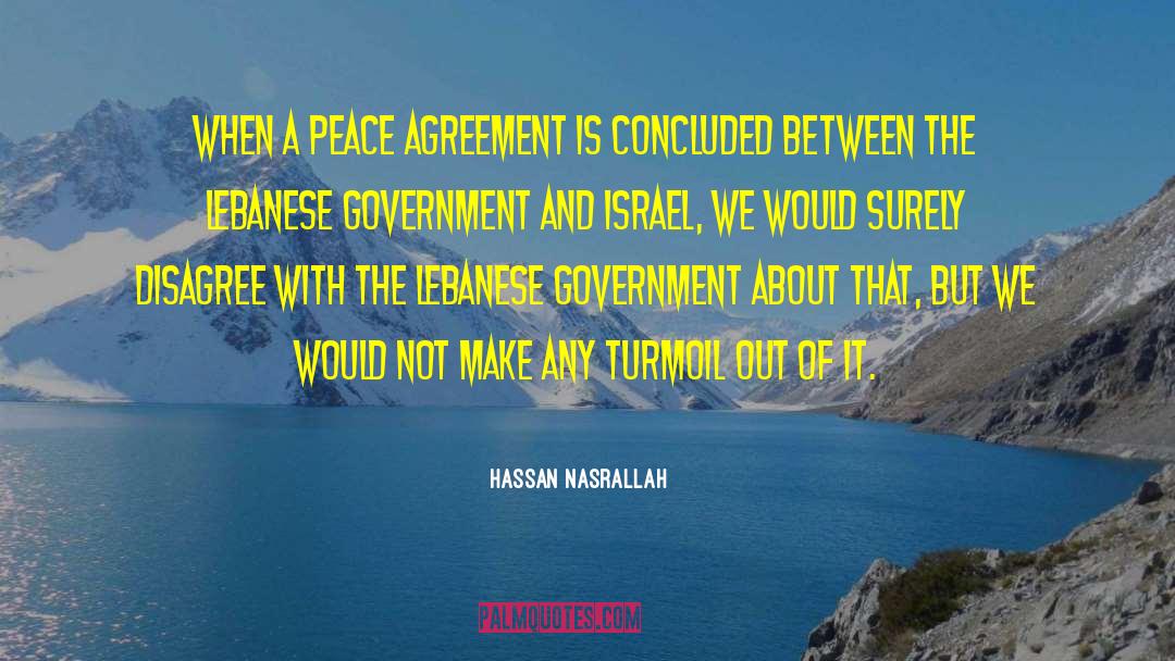 Peace Nourishes quotes by Hassan Nasrallah