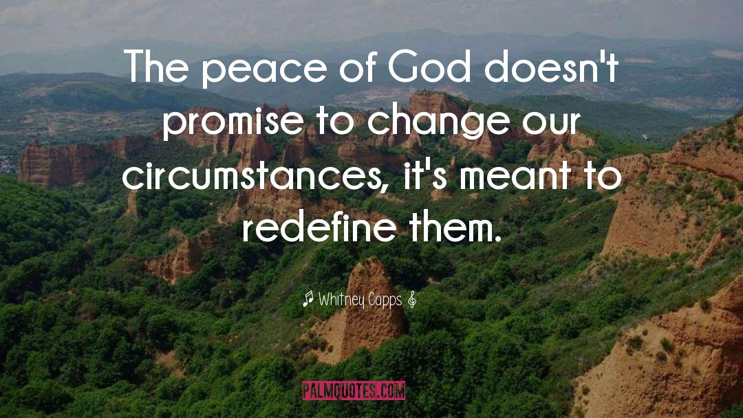 Peace Of God quotes by Whitney Capps