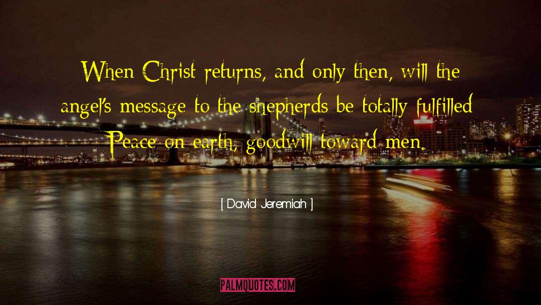 Peace On Earth quotes by David Jeremiah