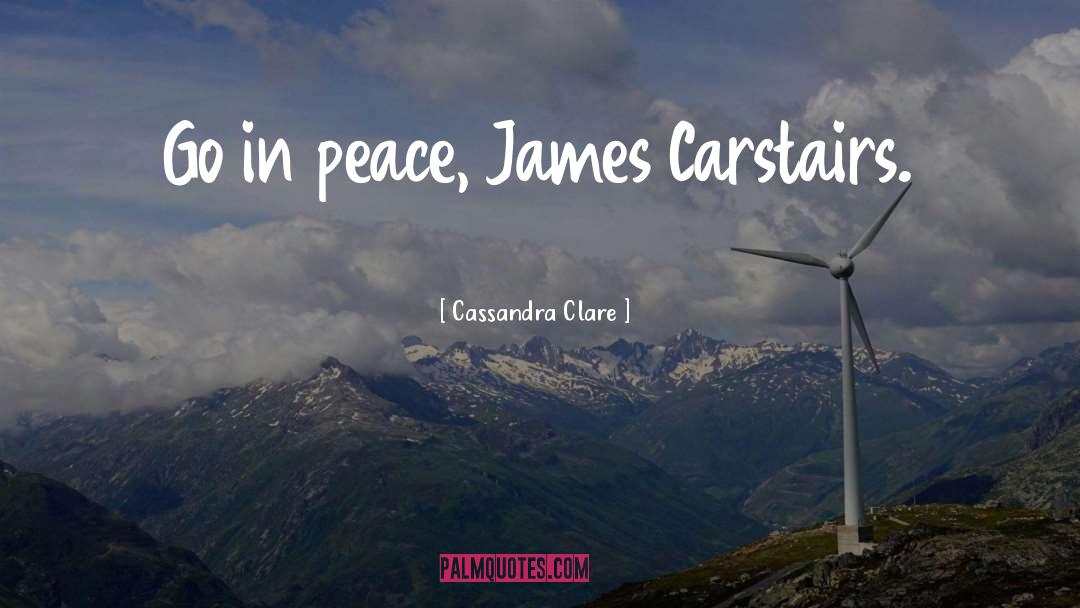 Peace Politics quotes by Cassandra Clare