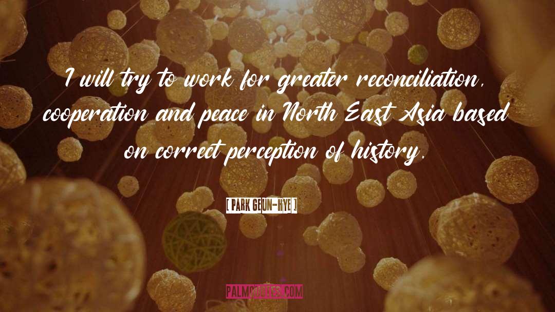 Peace Treaties quotes by Park Geun-hye