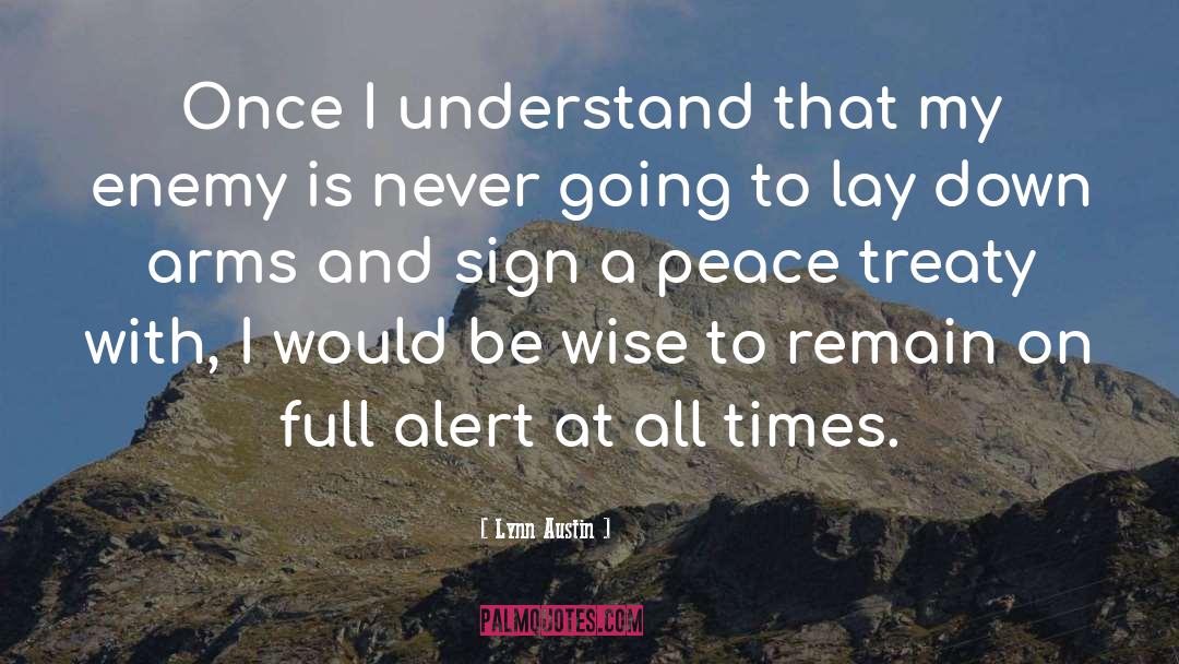 Peace Treaty quotes by Lynn Austin
