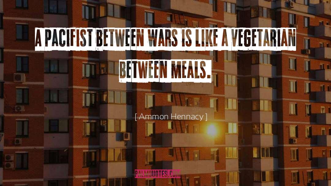 Peace War quotes by Ammon Hennacy