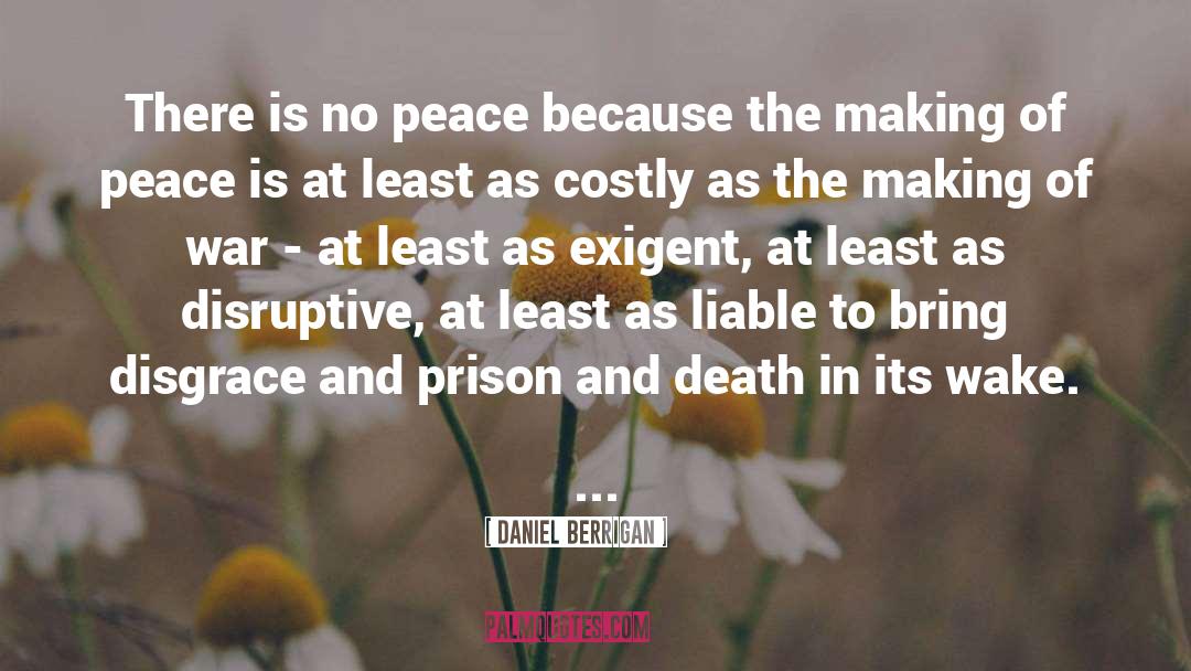 Peace War quotes by Daniel Berrigan