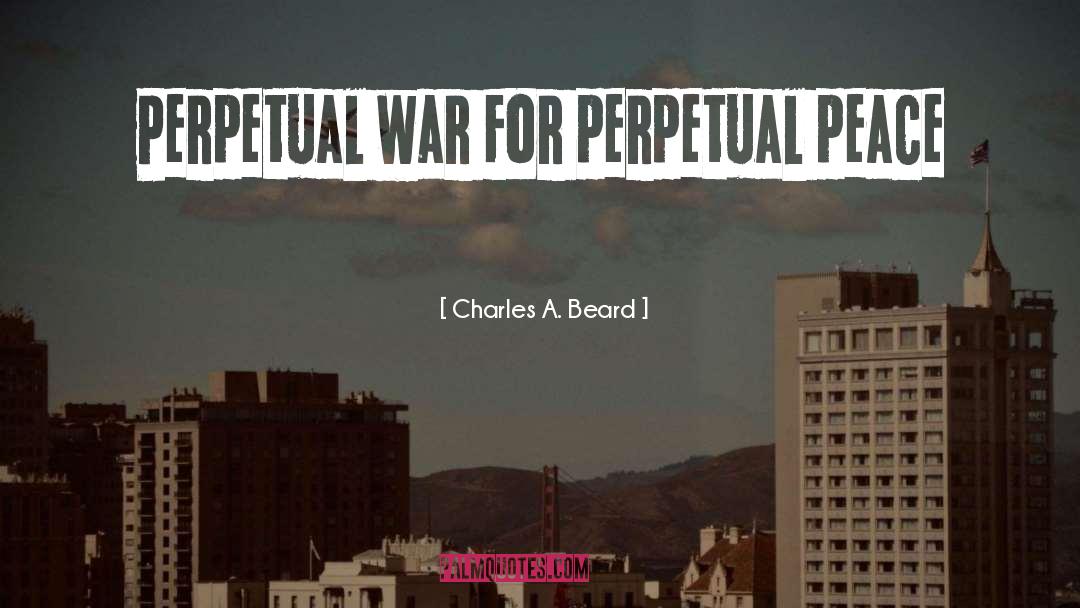 Peace War quotes by Charles A. Beard