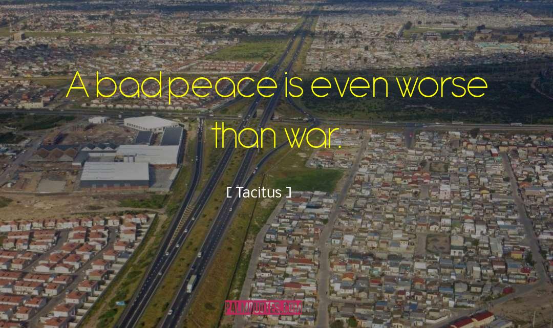 Peace War quotes by Tacitus