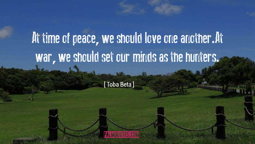 Peace War quotes by Toba Beta