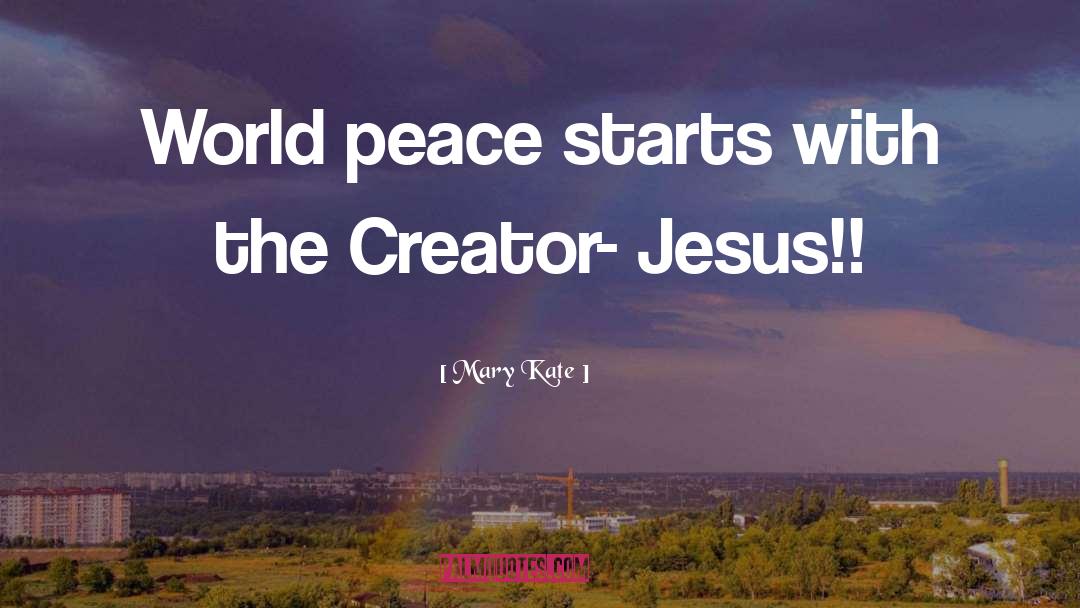 Peace Winner quotes by Mary Kate