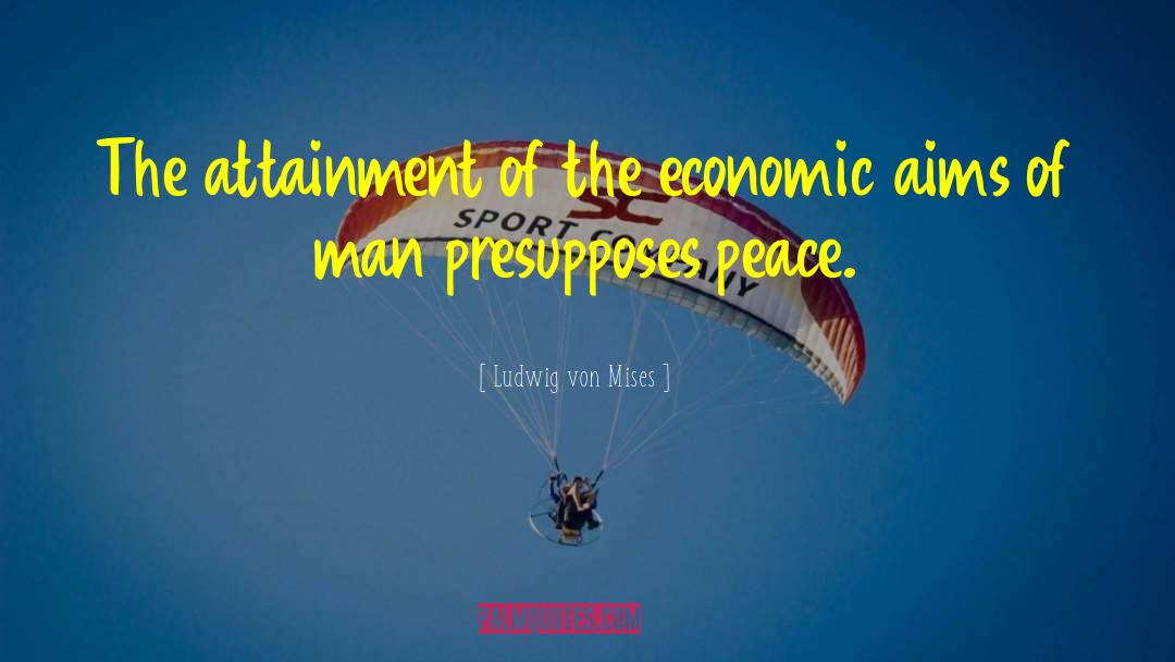 Peace Winner quotes by Ludwig Von Mises