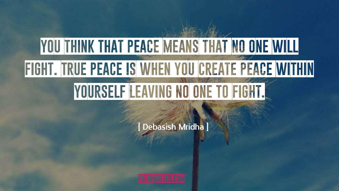 Peace Within quotes by Debasish Mridha