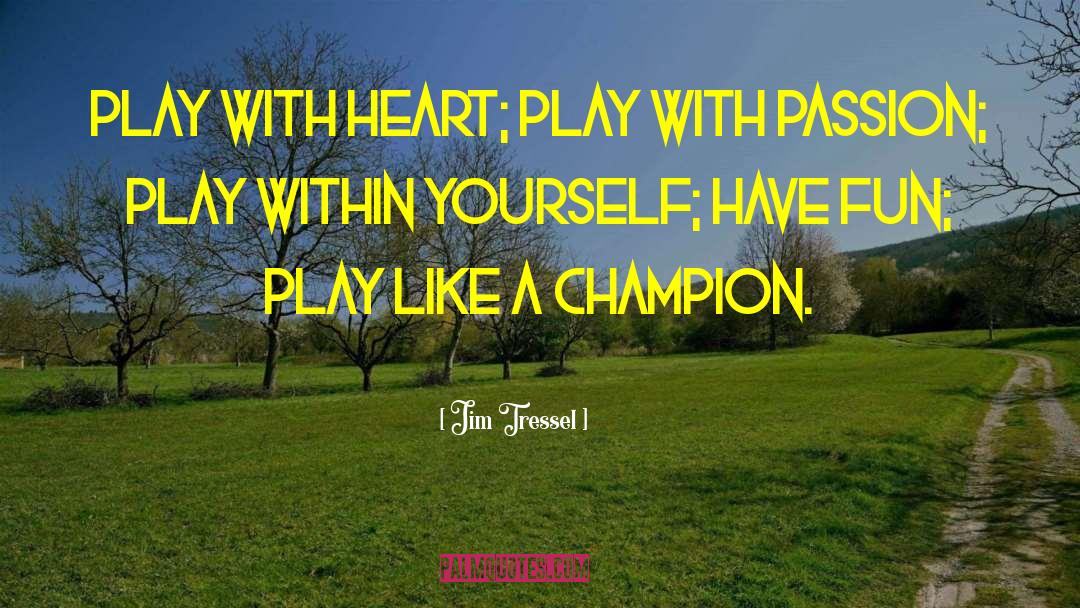 Peace Within Yourself quotes by Jim Tressel