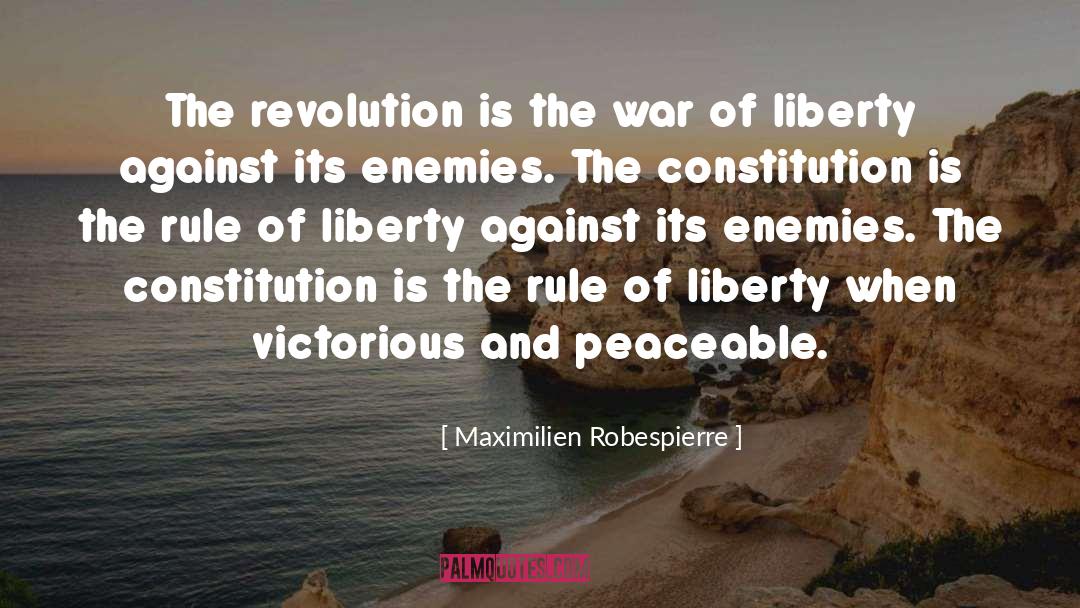 Peaceable quotes by Maximilien Robespierre