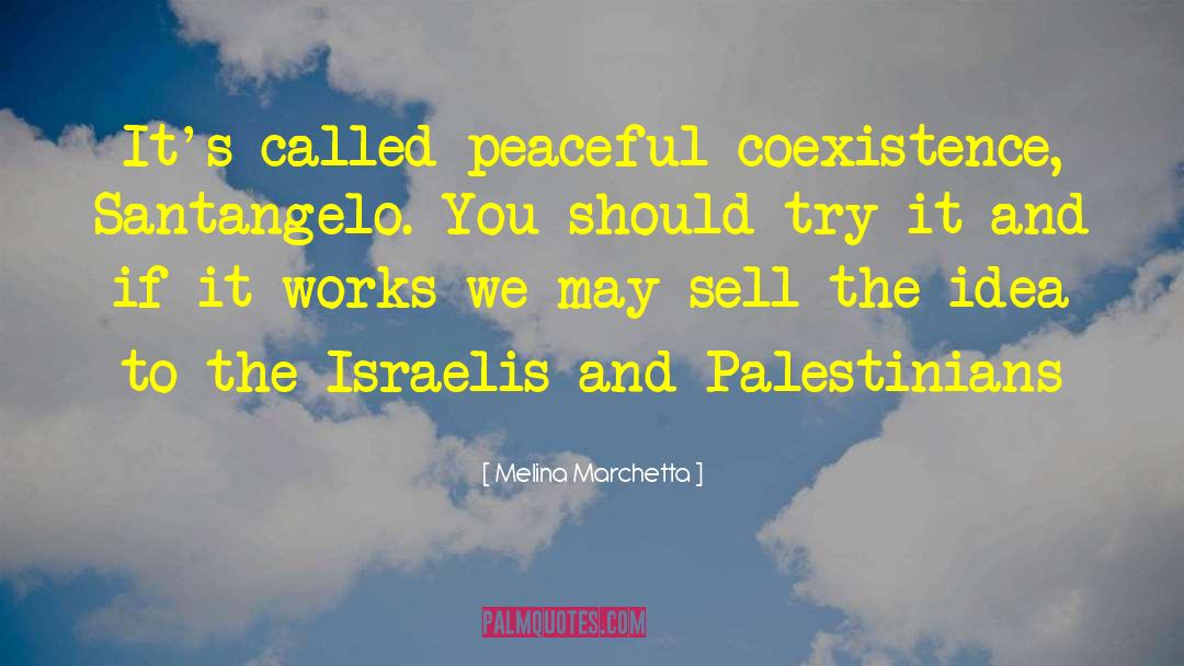 Peaceful Coexistence quotes by Melina Marchetta