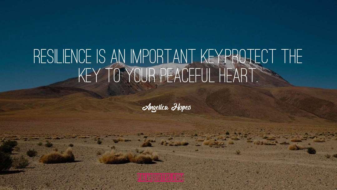 Peaceful Heart quotes by Angelica Hopes
