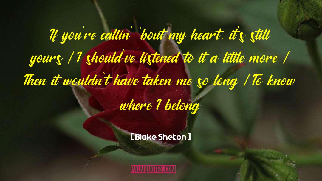 Peaceful Heart quotes by Blake Shelton