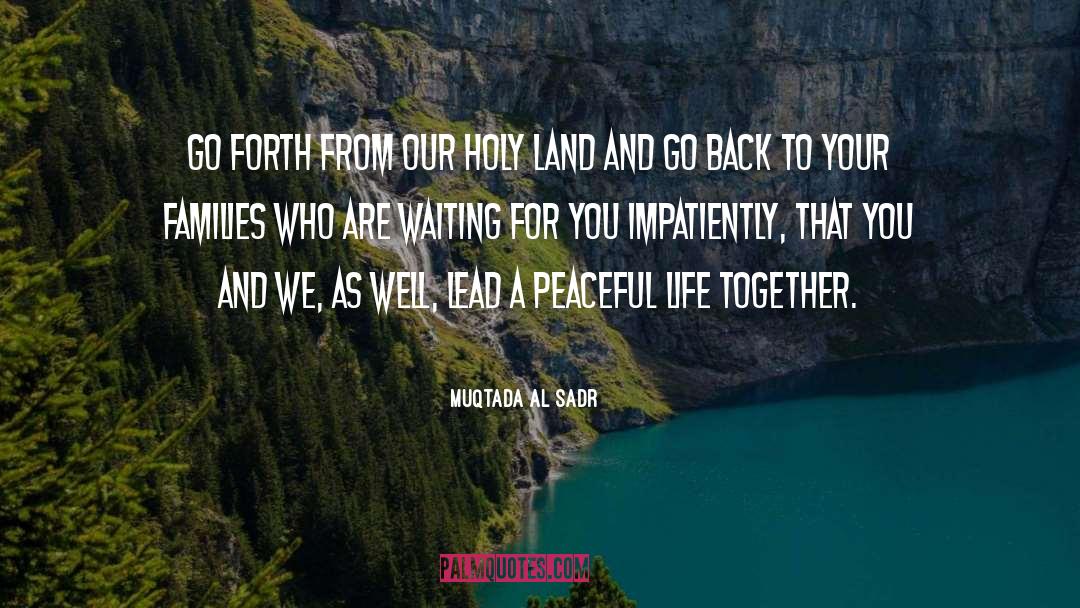 Peaceful Life quotes by Muqtada Al Sadr