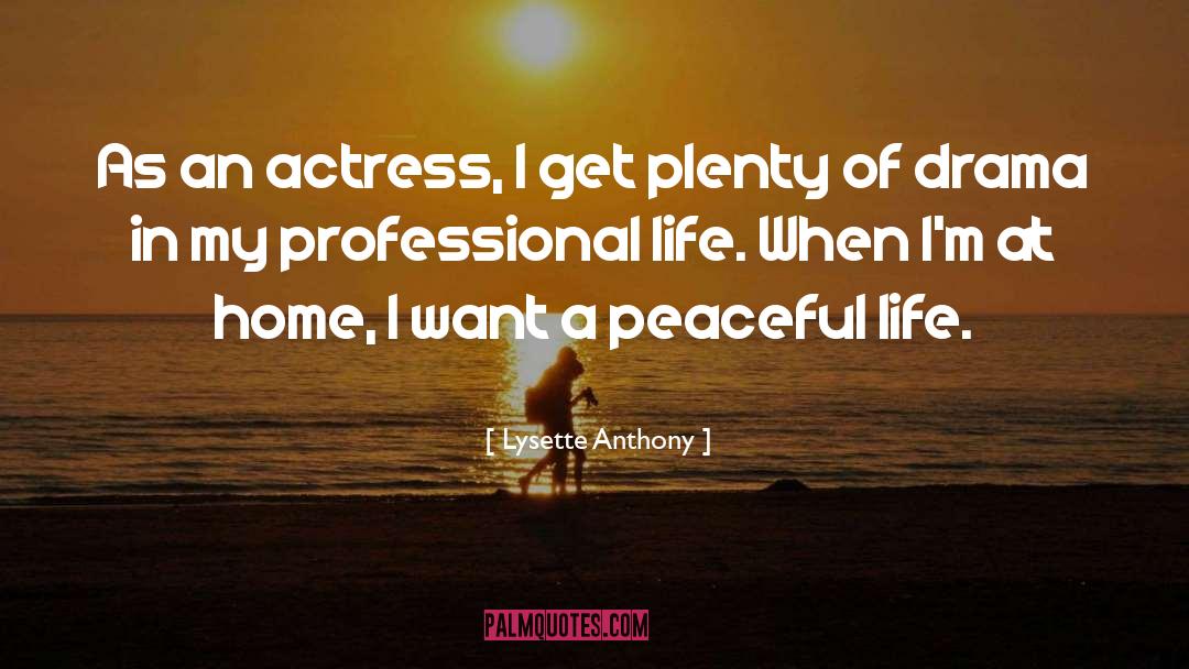 Peaceful Life quotes by Lysette Anthony