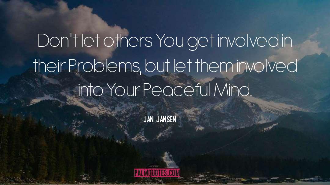 Peaceful Mind quotes by Jan Jansen