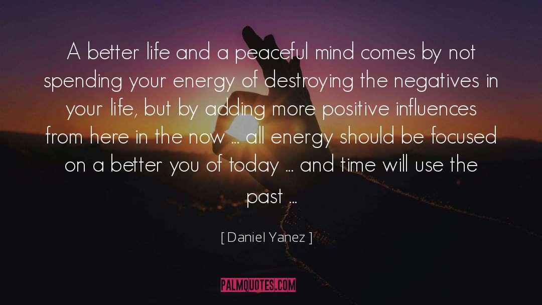 Peaceful Mind quotes by Daniel Yanez