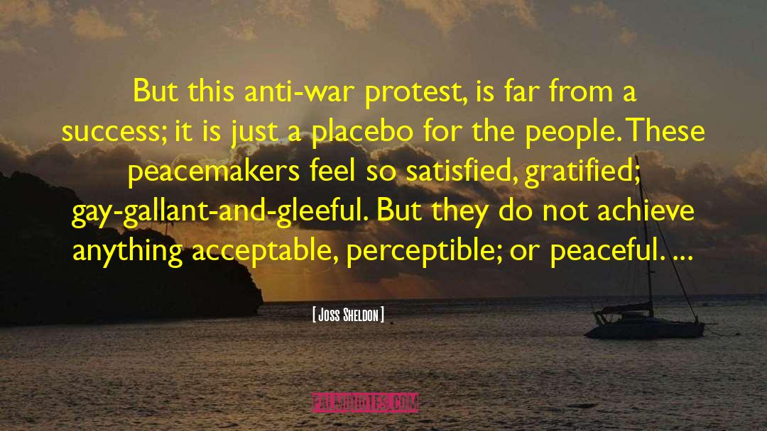 Peaceful Protest quotes by Joss Sheldon