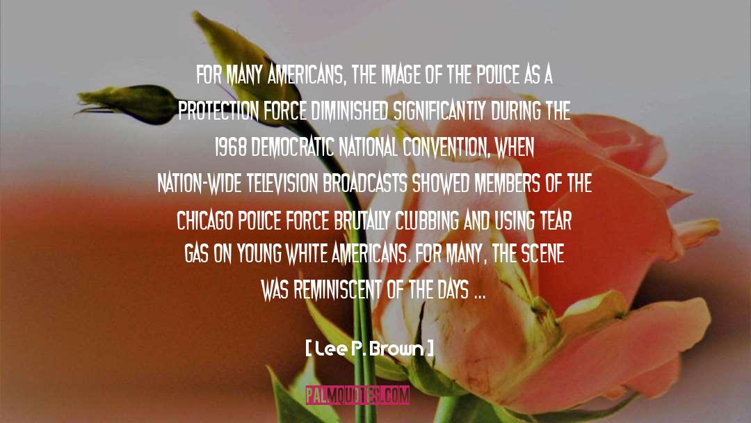 Peaceful Protest quotes by Lee P. Brown