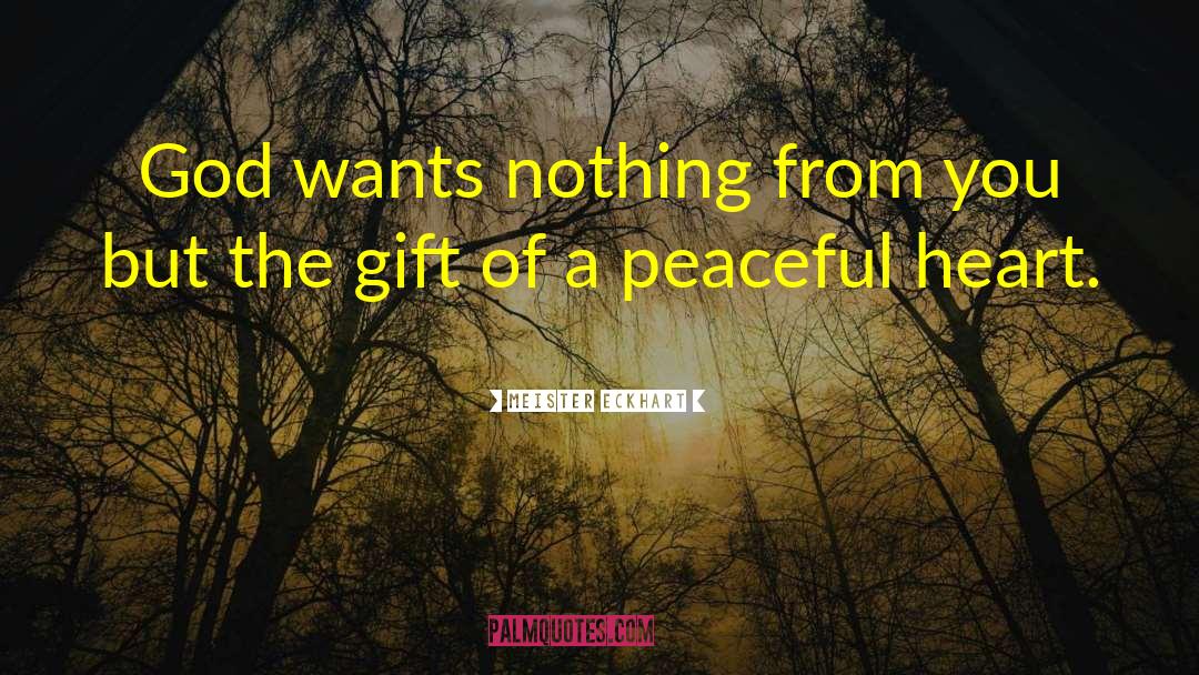 Peaceful Resolution quotes by Meister Eckhart