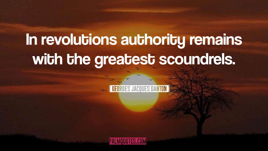 Peaceful Revolution quotes by Georges Jacques Danton