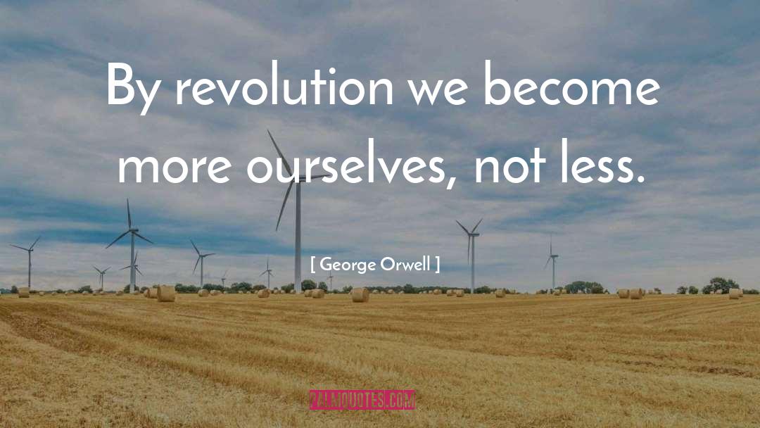 Peaceful Revolution quotes by George Orwell