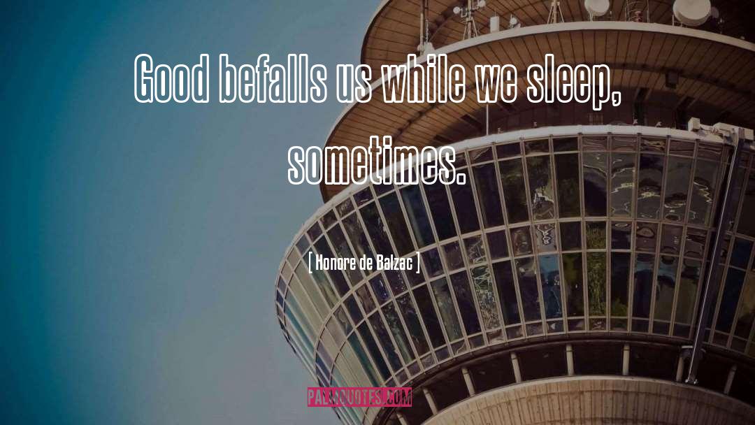 Peaceful Sleep quotes by Honore De Balzac