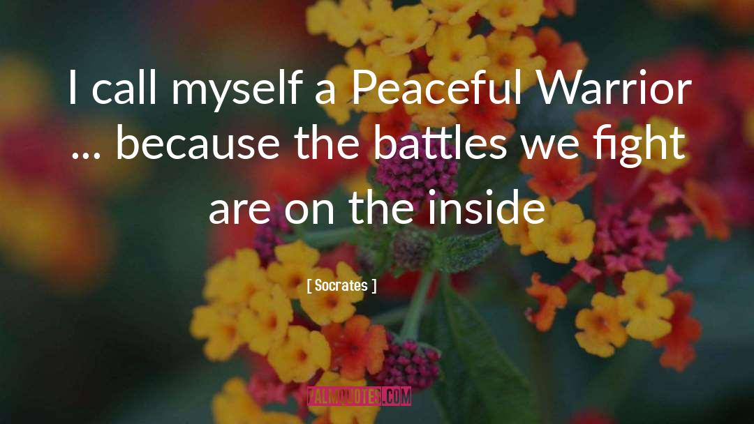 Peaceful Warrior quotes by Socrates