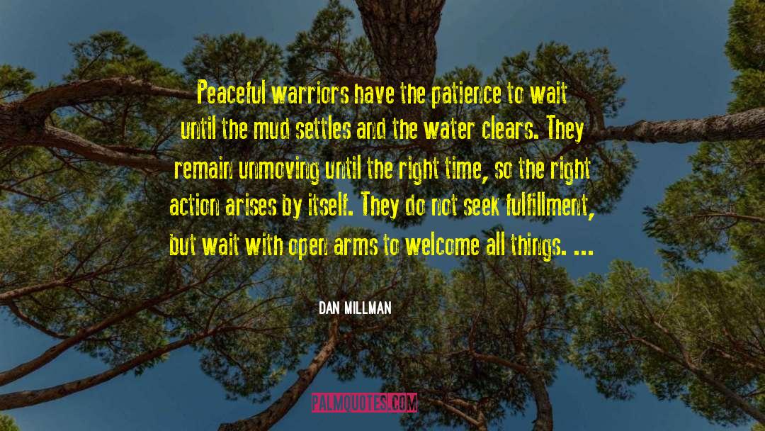 Peaceful Warriors quotes by Dan Millman