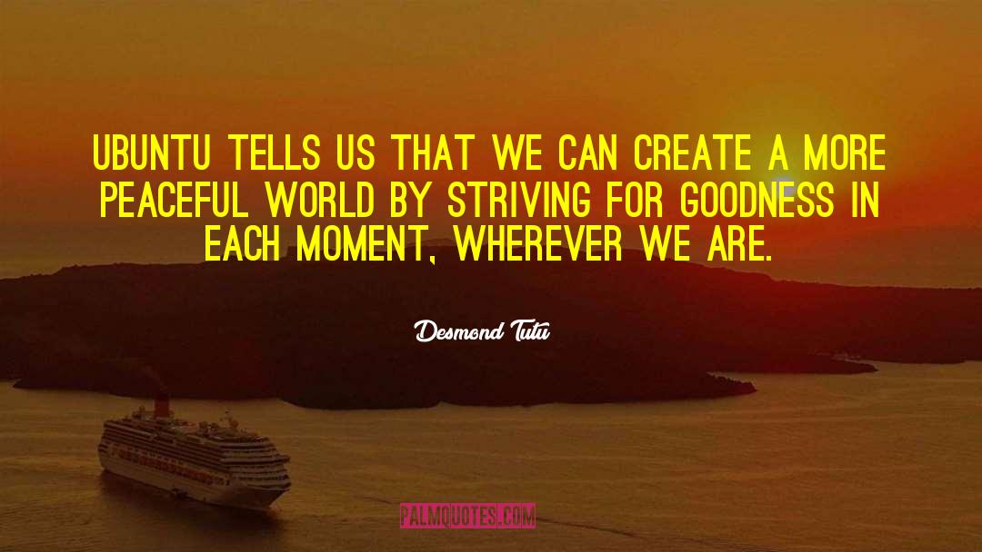 Peaceful World quotes by Desmond Tutu