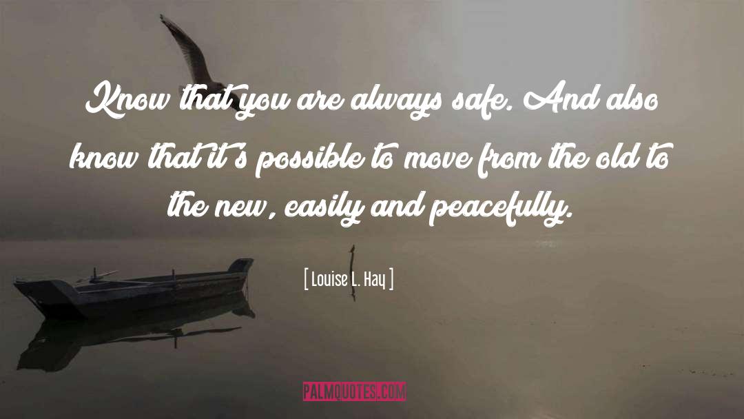 Peacefully quotes by Louise L. Hay