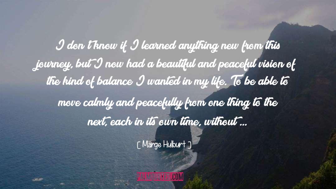 Peacefully quotes by Marge Hulburt