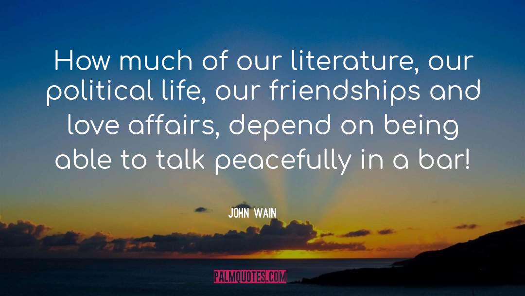 Peacefully quotes by John Wain