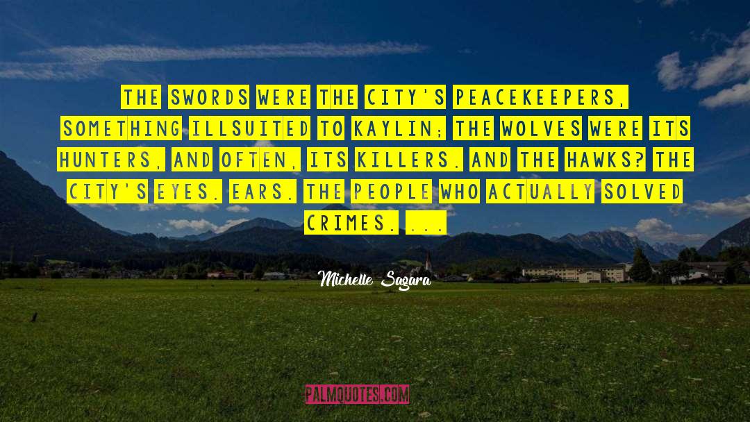 Peacekeepers quotes by Michelle Sagara