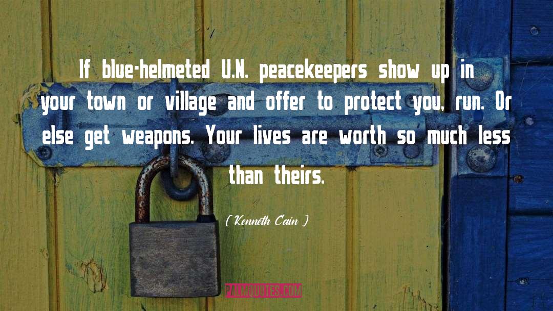 Peacekeepers quotes by Kenneth Cain