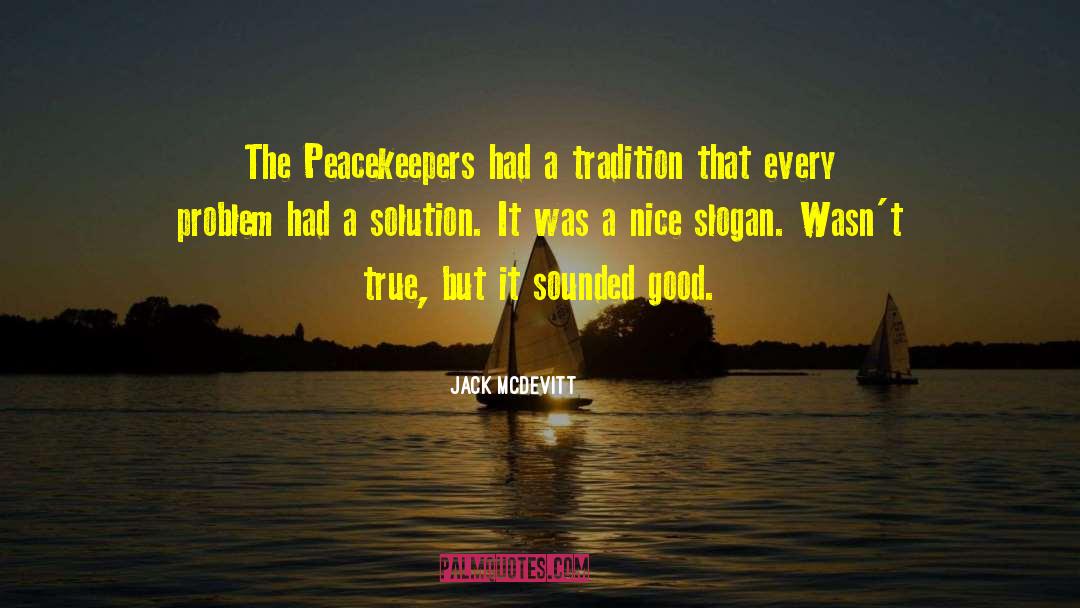 Peacekeepers quotes by Jack McDevitt