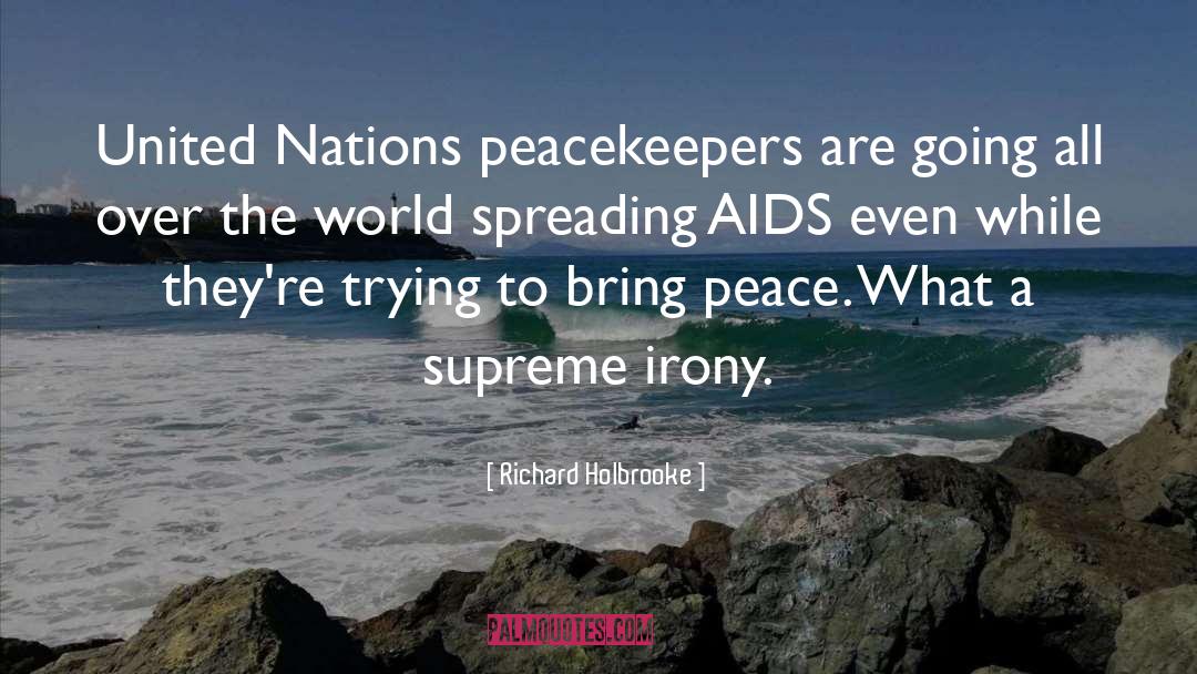 Peacekeepers quotes by Richard Holbrooke