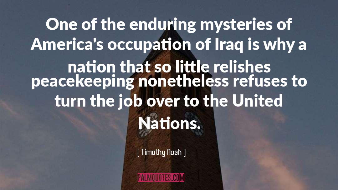 Peacekeeping quotes by Timothy Noah