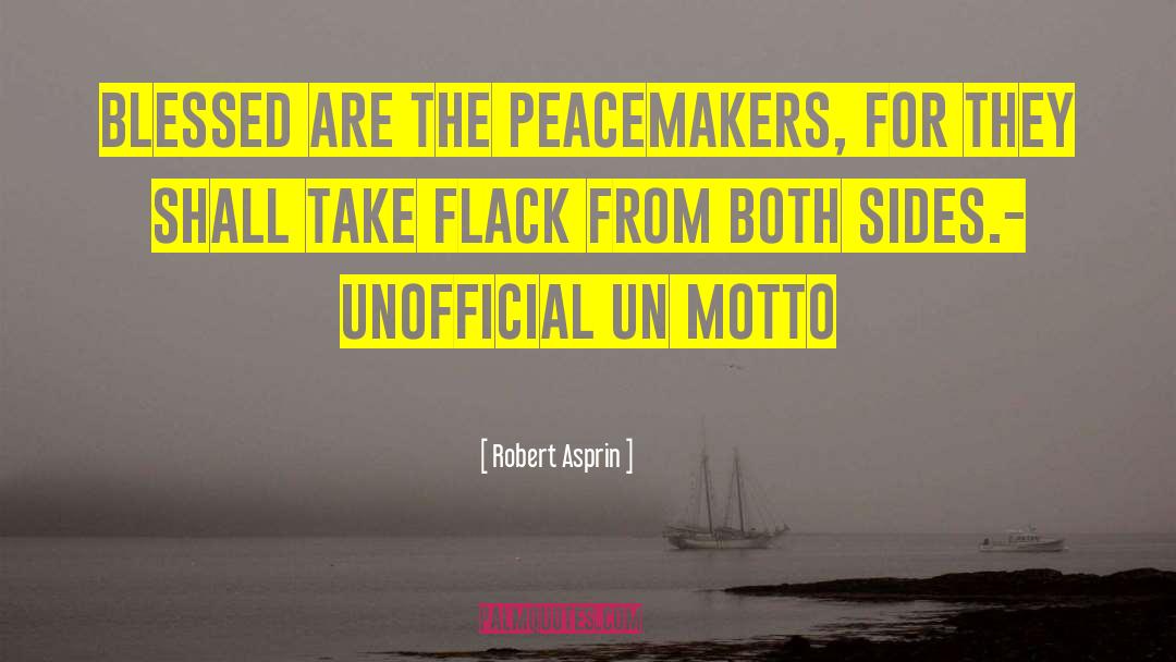 Peacemaker quotes by Robert Asprin