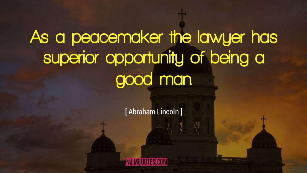 Peacemaker quotes by Abraham Lincoln