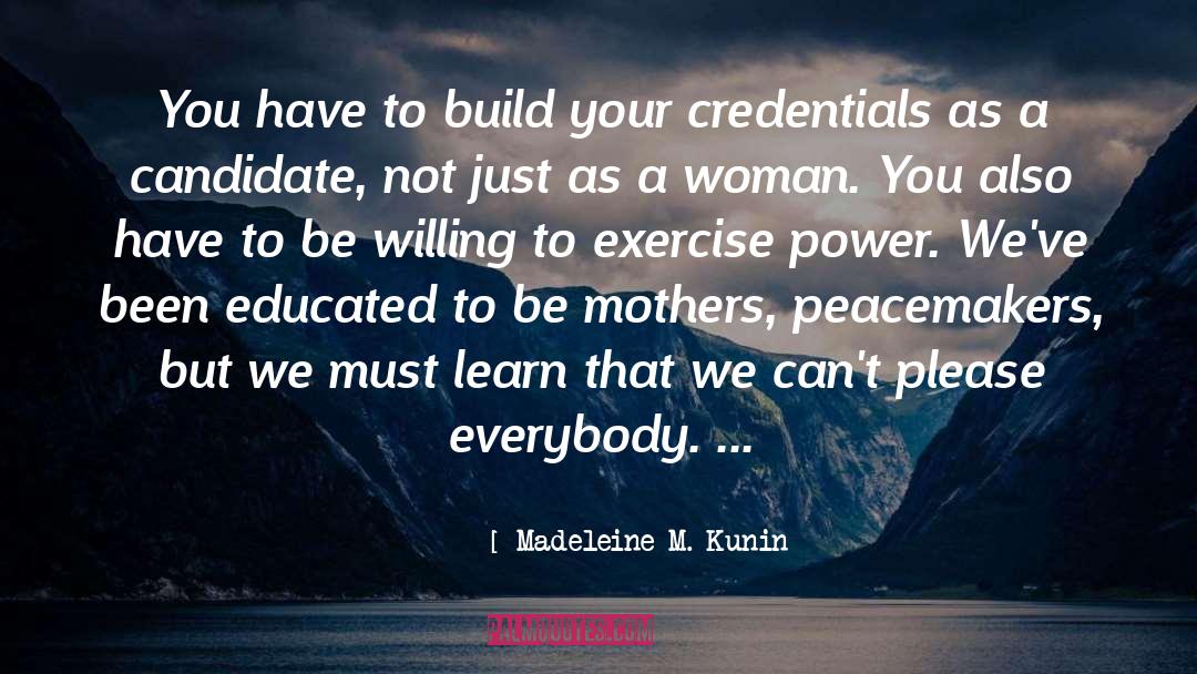 Peacemakers quotes by Madeleine M. Kunin