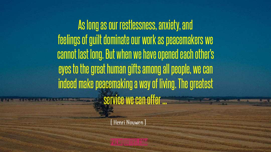 Peacemakers quotes by Henri Nouwen