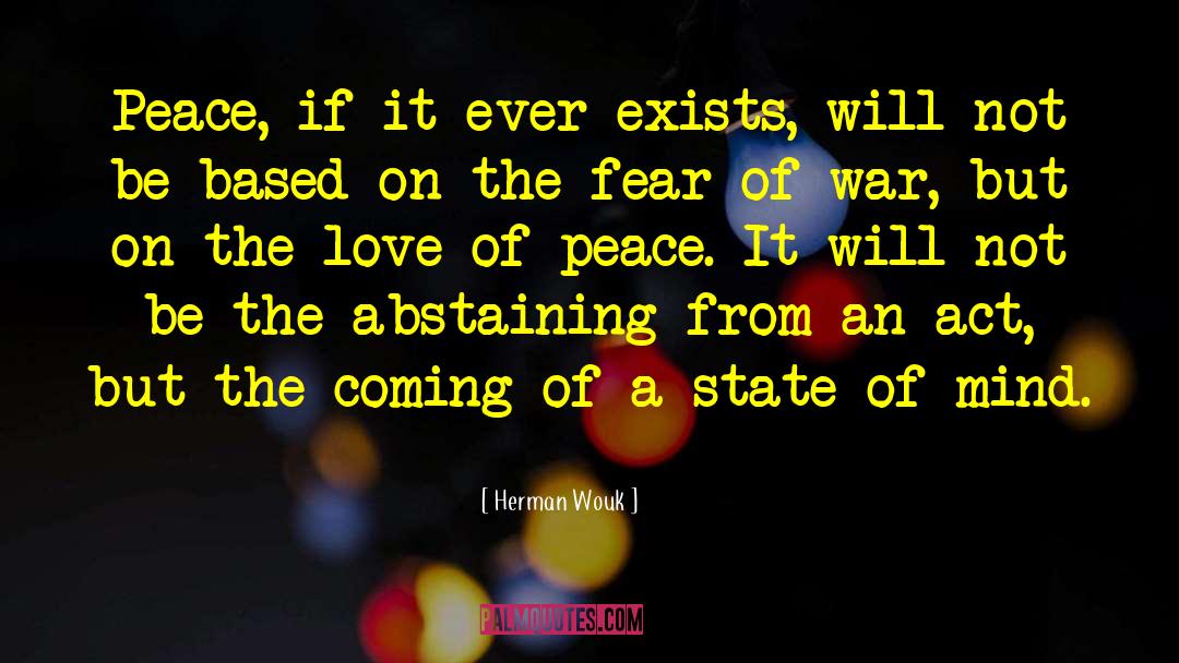 Peacemaking quotes by Herman Wouk