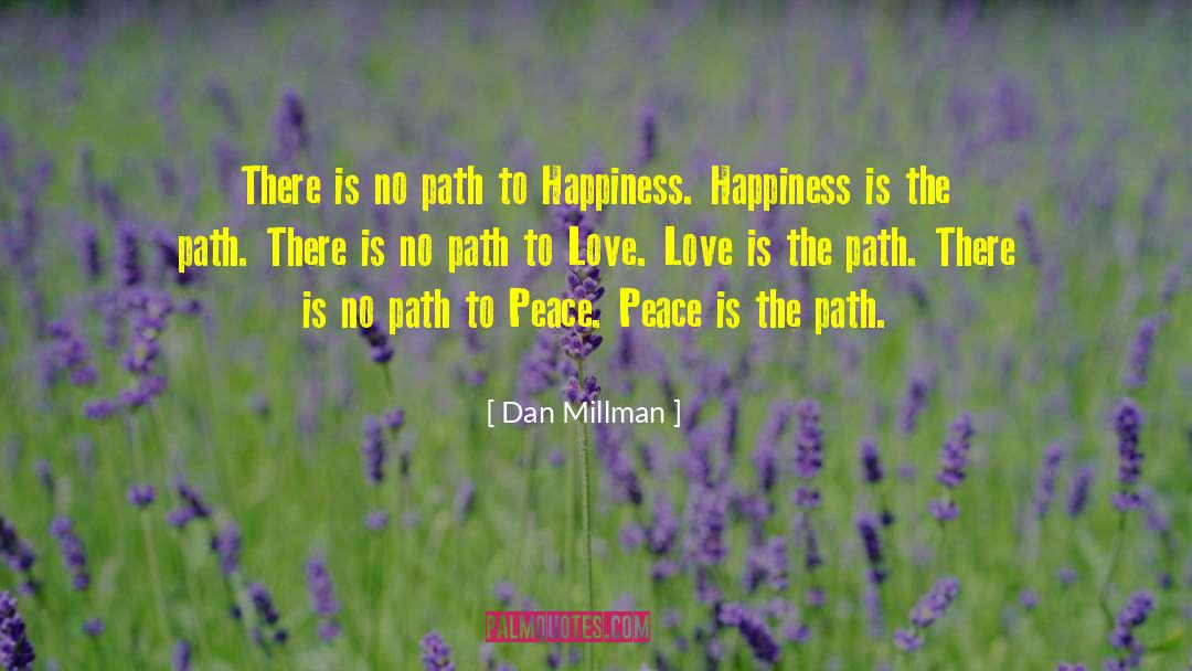 Peacemaking quotes by Dan Millman