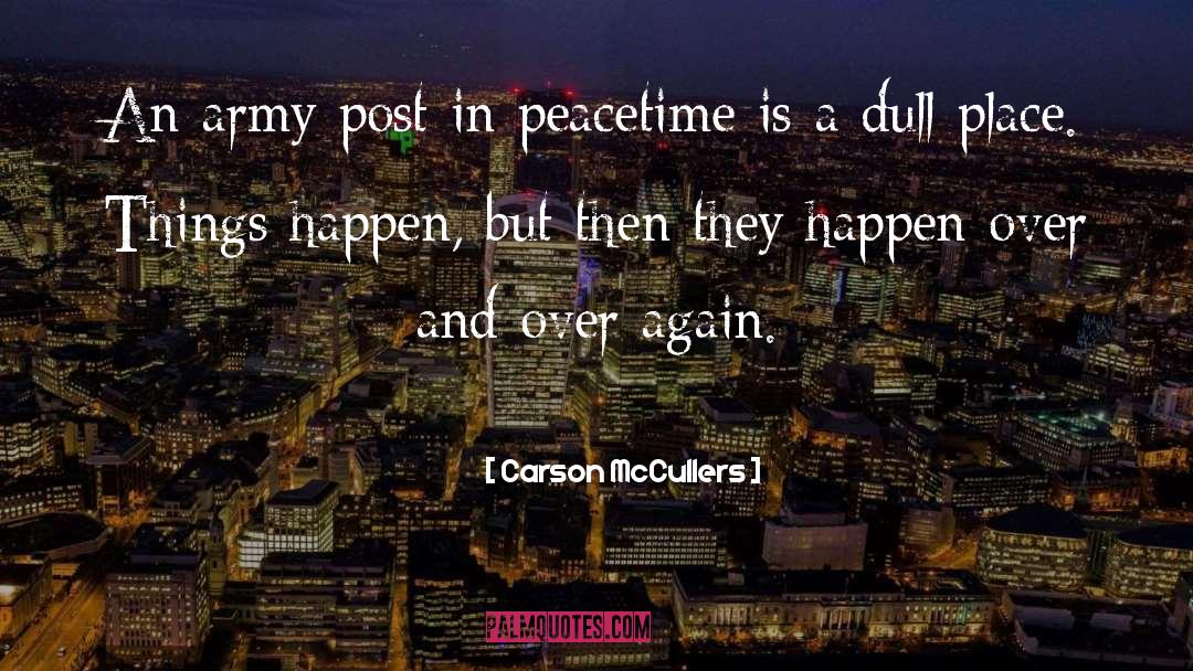 Peacetime quotes by Carson McCullers