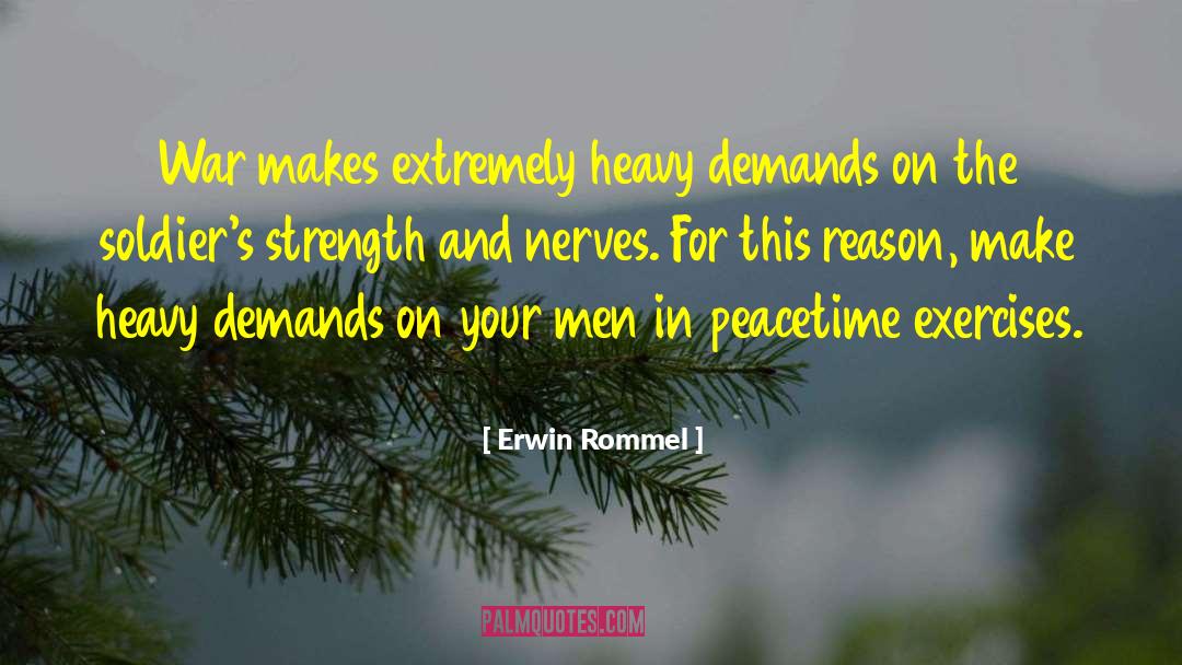 Peacetime quotes by Erwin Rommel
