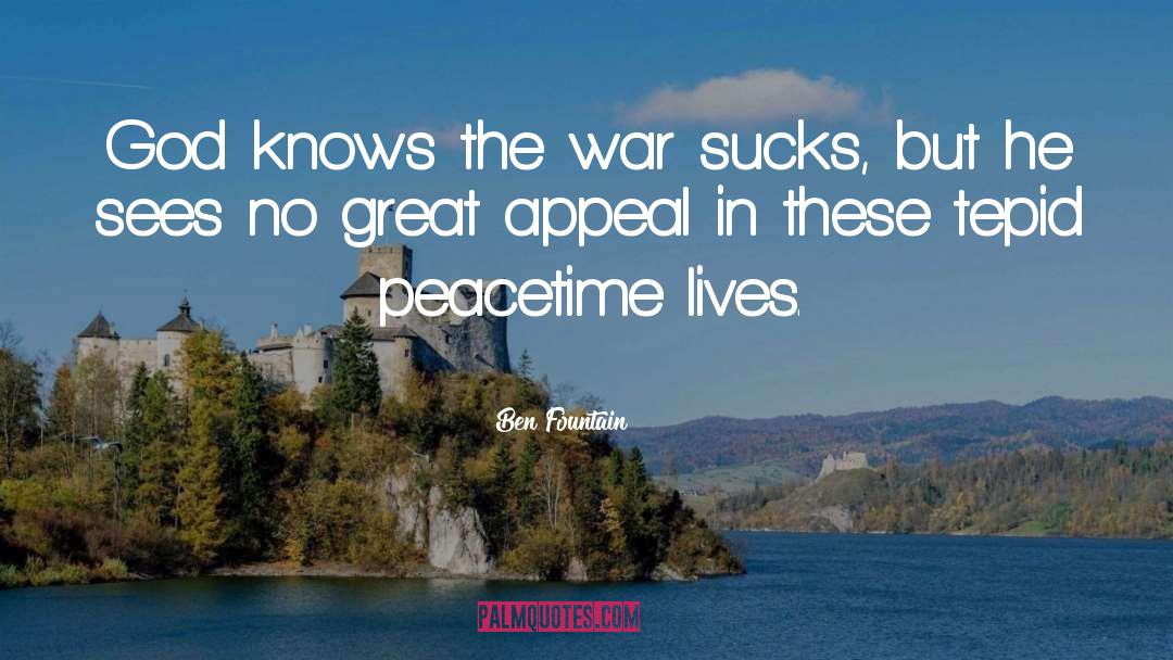 Peacetime quotes by Ben Fountain
