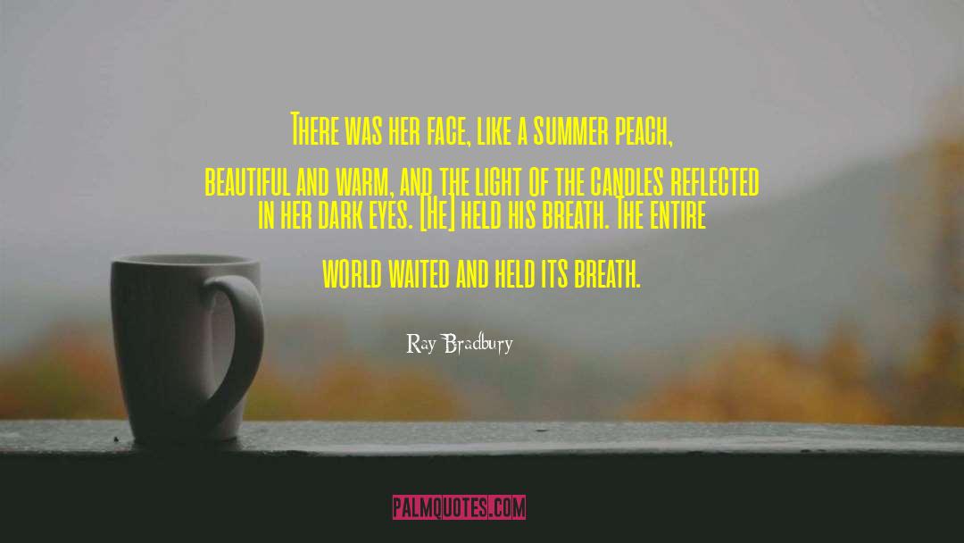 Peach Blossoms quotes by Ray Bradbury